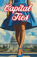 Cover of Capital Ties by A.J. Campbell
