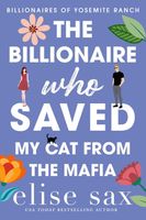 The Billionaire Who Saved My Cat From The Mafia