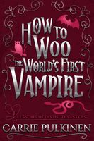 How to Woo the World's First Vampire