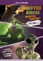 Could You Survive Monster Hunting? Volume 2