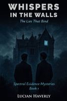 Whispers in the Walls: The Lies That Bind