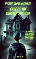 Case Of The Sinister Shadow