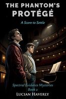 The Phantom's Protege: A Score to Settle