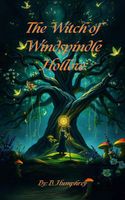The Witch Of Windspindle Hollow