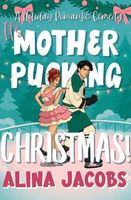 It's Mother-Pucking Christmas!