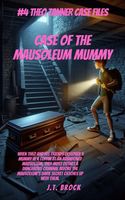 Case Of The Mausoleum Mummy