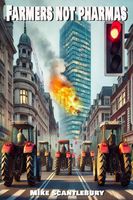 Cover of Farmers Not Pharmas by Mike Scantlebury