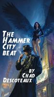 Cover of The Hammer City Beat by Chad Descoteaux