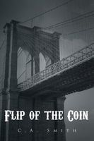 Cover of Flip Of The Coin by C.A. Smith