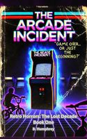 The Arcade Incident