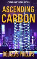 Cover of Ascending Carbon by Douglas Phillips
