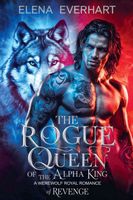 The Rogue Queen of the Alpha King